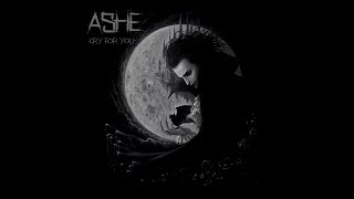 Ashe - Cry for You (Lyrics)