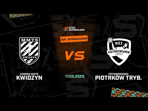 Grupa spadkowa: Energa MMTS Kwidzyn - Piotrkowianin Piotrków Tryb. [SKRÓT]