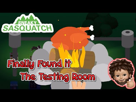 Sneaky Sasquatch - Testing Room