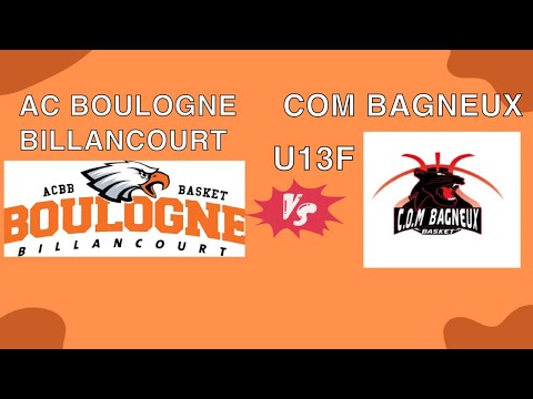 🟠AC BOULOGNE BILLANCOURT VS ⚫️COM BAGNEUX U13F🏀 1 er mi temps