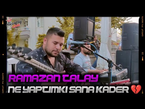 Ramazan Talay Ne Yaptımki Sana Kader 💔