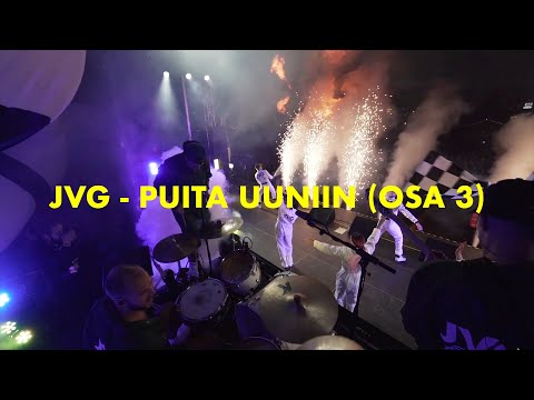 JVG - Puita uuniin (osa 3)