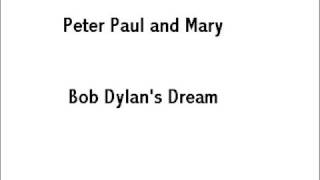 Peter Paul and Mary    -    Bob Dylan&#39;s Dream