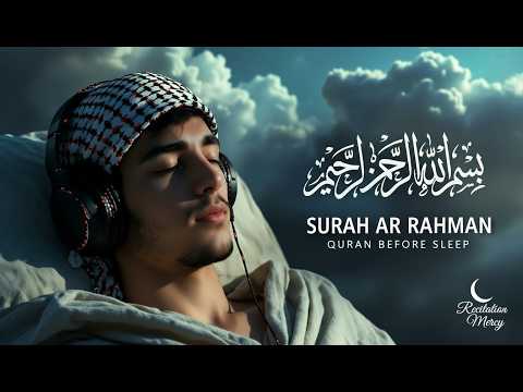 Find Inner Peace! Fall Asleep Fast With Surah Ar Rahman | Calm Quran Recitation Before Sleep