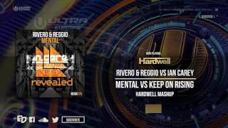 Rivero & REGGIO vs. Chuck Nash vs. Ian Carey  - Mental Rising (Hardwell Ultra Europe Mashup)