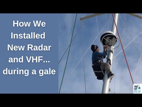 Passing Time During Gale... New Radar and VHF Installations | Sailing PILAR - Blue Dot Voyages