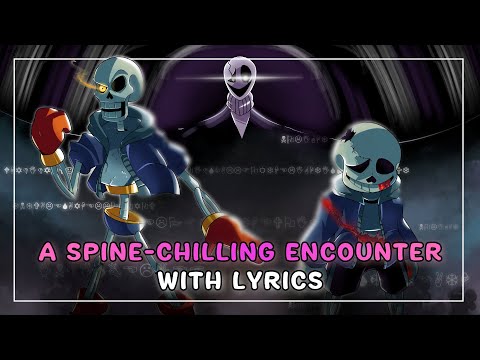 A Spine-Chilling Encounter With Lyrics | Undertale: Help From The Void