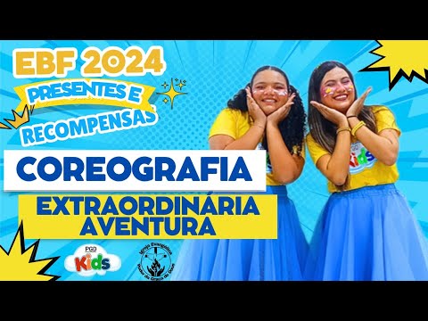 Coreografia Extraordinária aventura Débora Teen (Treinamento EBF 2024)