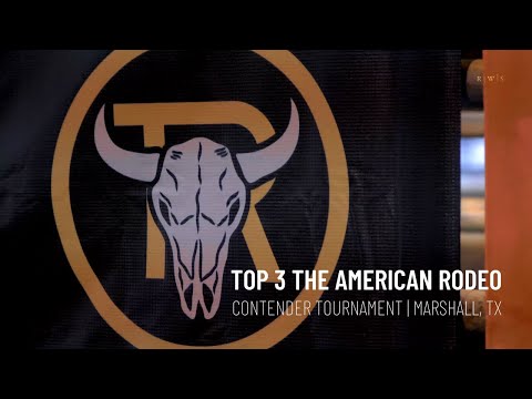 The American Rodeo Contender Tournament | Top 3 | Marshall, TX