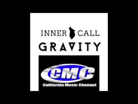 Inner Call - Gravity on California Music Channel