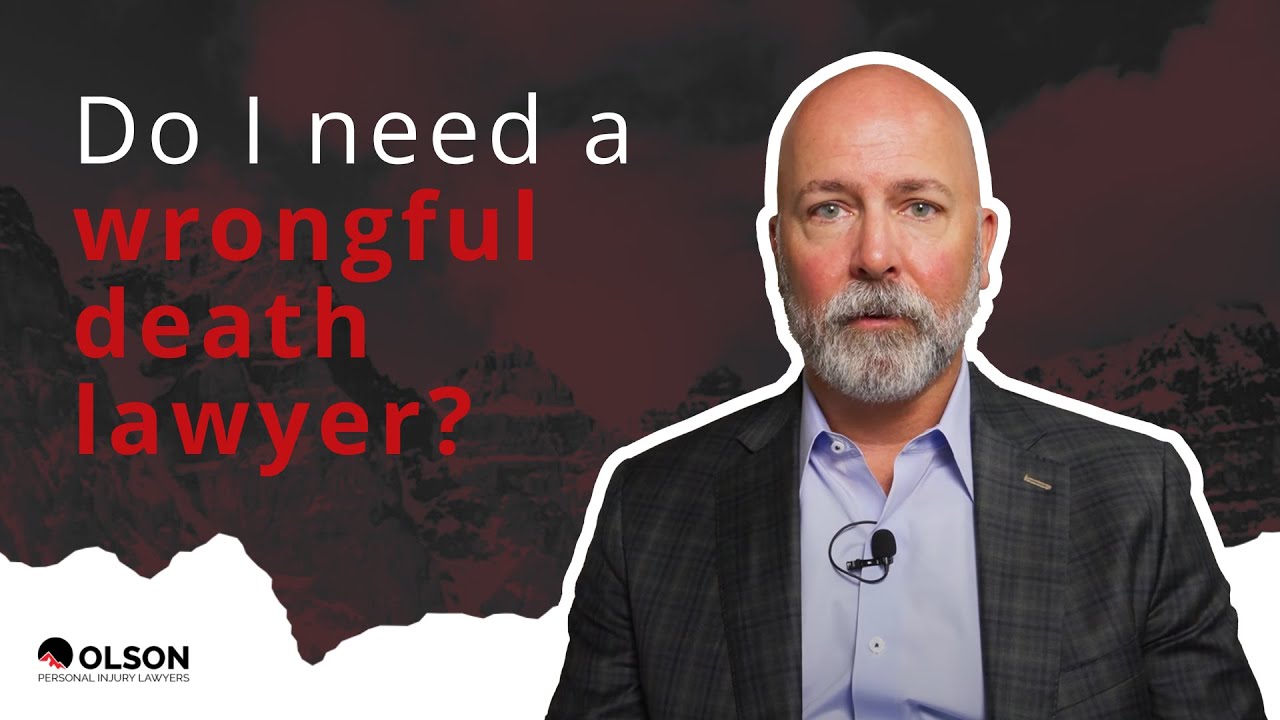 Do I Need a Wrongful Death Lawyer? | Olson Personal Injury Lawyers