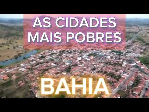 CONHEÇA AS CIDADES MAIS POBRES DA BAHIA, [Lista com base no PIB per capita]