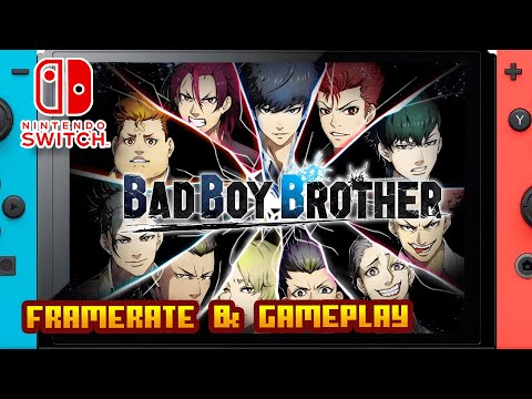 BAD BOY BROTHER - (Nintendo Switch 1) - Framerate & Gameplay - 4K
