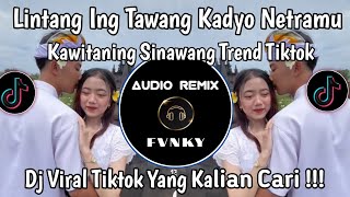 Download lagu DJ LINTANG ING TAWANG KADYO NETRAMU || DJ KAWITANING SINAWANG TRENDING SONG TIKTOK mp3