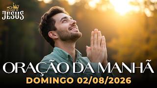 ORAÇÃO DA MANHÃ 02/08/2026 - A ORAÇÃO MAIS PODEROSA PARA AGRADECER E RECEBER NOVAS BÊNÇÃOS