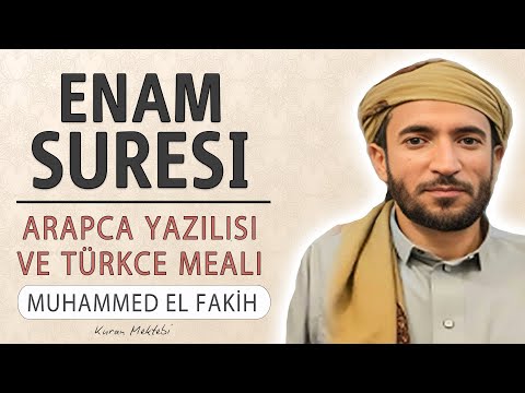 Enam suresi anlamı dinle Muhammed el Fakih (Enam suresi arapça yazılışı okunuşu ve meali)