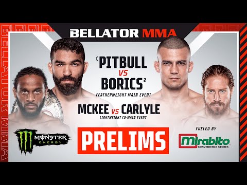 BELLATOR MMA 286: Pitbull vs. Borics Monster Energy Prelims fueled by Mirabito Convenience Stores DM