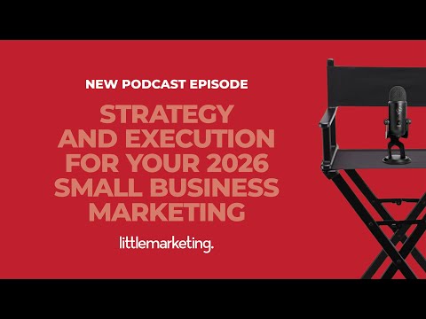 Strategy and execution for your 2026 small business marketing
