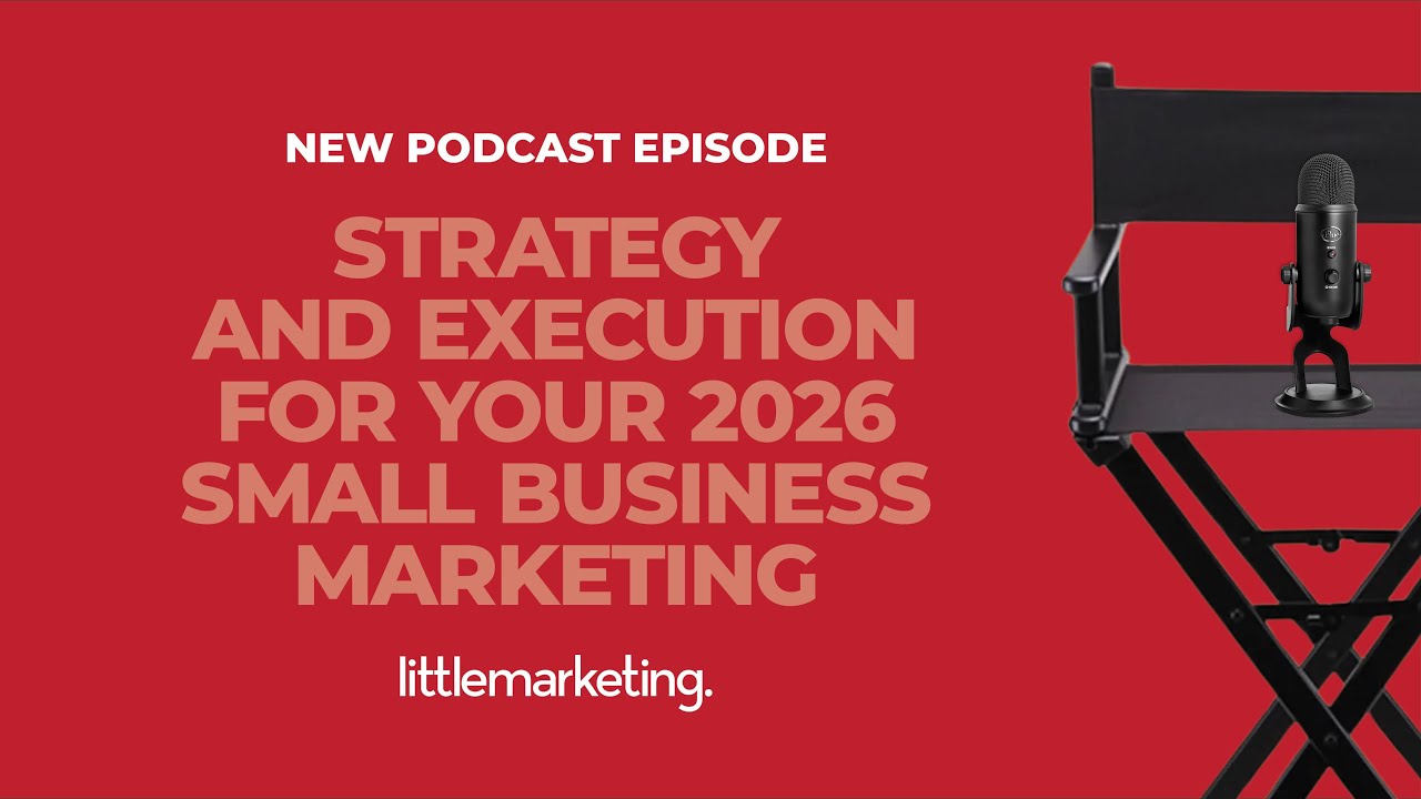 Strategy and execution for your 2026 small business marketing