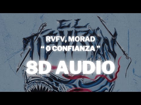 RVFV, MORAD - 0 CONFIANZA (8D Audio) 360º Utilizar auriculares🎧