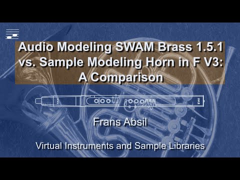 Audio Modeling SWAM Brass 1.5.1 vs. Sample Modeling Horn in F V3: A Comparison