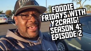 FOODIE FRIDAYS WITH Y2CRAIG! SEASON 4: EPISODE 2