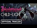 Bloodstained: Ritual of the Night x Child of Light - Official Gameplay Trailer