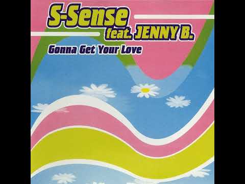 S-Sensi Feat Jenny B - Gonna Get Your Love ( Extended Mix )