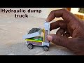 Matchbox Tipper Truck Making How To Make Hydraulic Dump Truck Truck Toy Making Craft