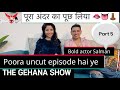 THE GEHANA SHOW SALMAN PART 5 PODCAST BOLD ACTOR OTT WEBSERIES NAUGHTY EPISODE YT
