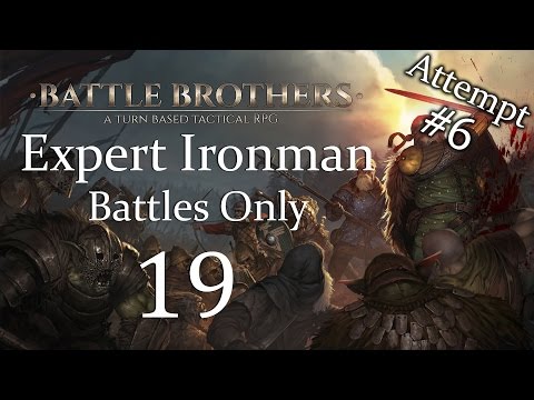 Let's Play Battle Brothers (Battles Only) - Expert Ironman Gameplay - Episode 19