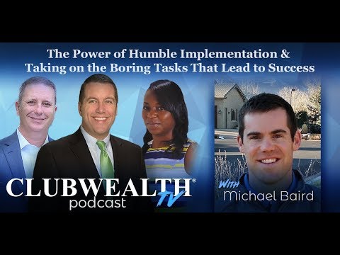 The Power of Humble Implementation & Doing the Tasks that Lead to Success w/Michael Baird