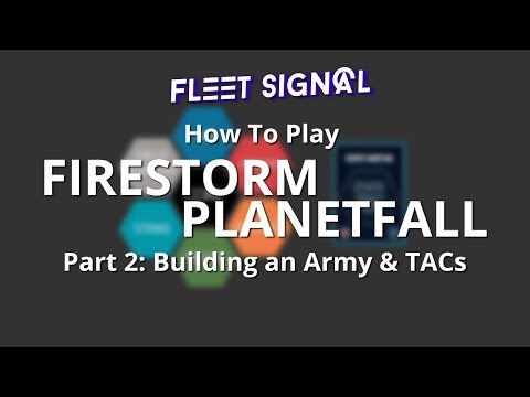 How To Play Firestorm Planetfall Pt. 2: Building An Army And TACs