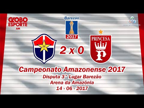 Fast Clube 2 x 0 Princesa do Solimões | Disputa do 3° Lugar BAREZÃO 2017