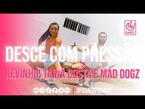 Desce Com Pressão - Kevinho, Tainá Costa e Mad Dogz | COREOGRAFIA | UP! DANCE