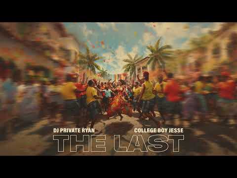 Dj Private Ryan x College Boy Jesse - The Last (Official Audio) | BATTALION Music | Soca 2024