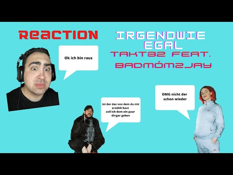 TAKT32 & BADMÓMZJAY   Irgendwie egal