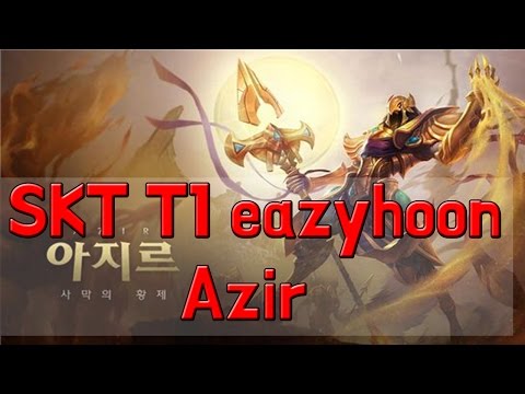 SKT T1 Eazyhoon Azir