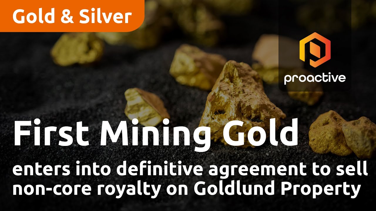 First Mining Gold enters into definitive agreement to sell non-core royalty on Goldlund Property