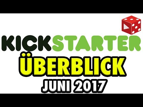 Kickstarter Überblick im Juni 2017 von Brettspielblog.net
