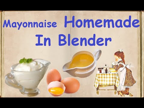 Mayonnaise Homemade In Blender / Book of recipes / Bon Appetit