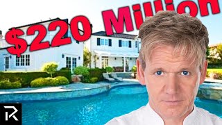 How Gordon Ramsay Spent $220 Million