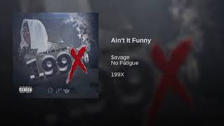 $avage x No Fatigue - Ain't It Funny [Official Audio]