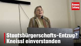 Staatsbürgerschafts-Entzug? Kneissl einverstanden | krone.tv NEWS