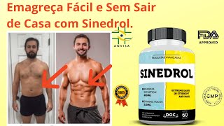 Emagrea Fcil e Sem Sair de Casa com Sinedrol. Sinedrol  Bom?