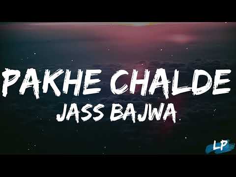 Pakhe Challde - Lyrics Video | Jass Bajwa | Desi Crew Mandeep Maavi Punjabi Song 2023 Lyrical punjab