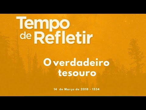 Tempo de Refletir 1534 - O verdadeiro tesouro