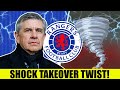 BIG Rangers Takeover News As SHOCK Twist Emerges