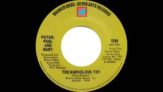 1969 Peter, Paul and Mary - The Marvelous Toy (mono 45)