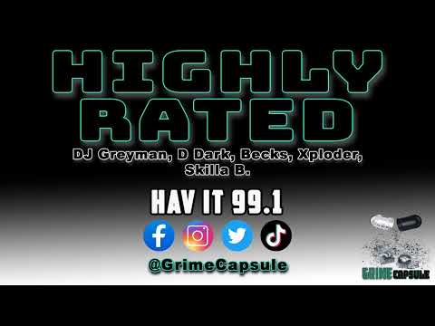 Highly Rated (D Dark, Becks, Xploder, Skilla B) Ft. special guest DJ Greyman | Hav It FM 99.1